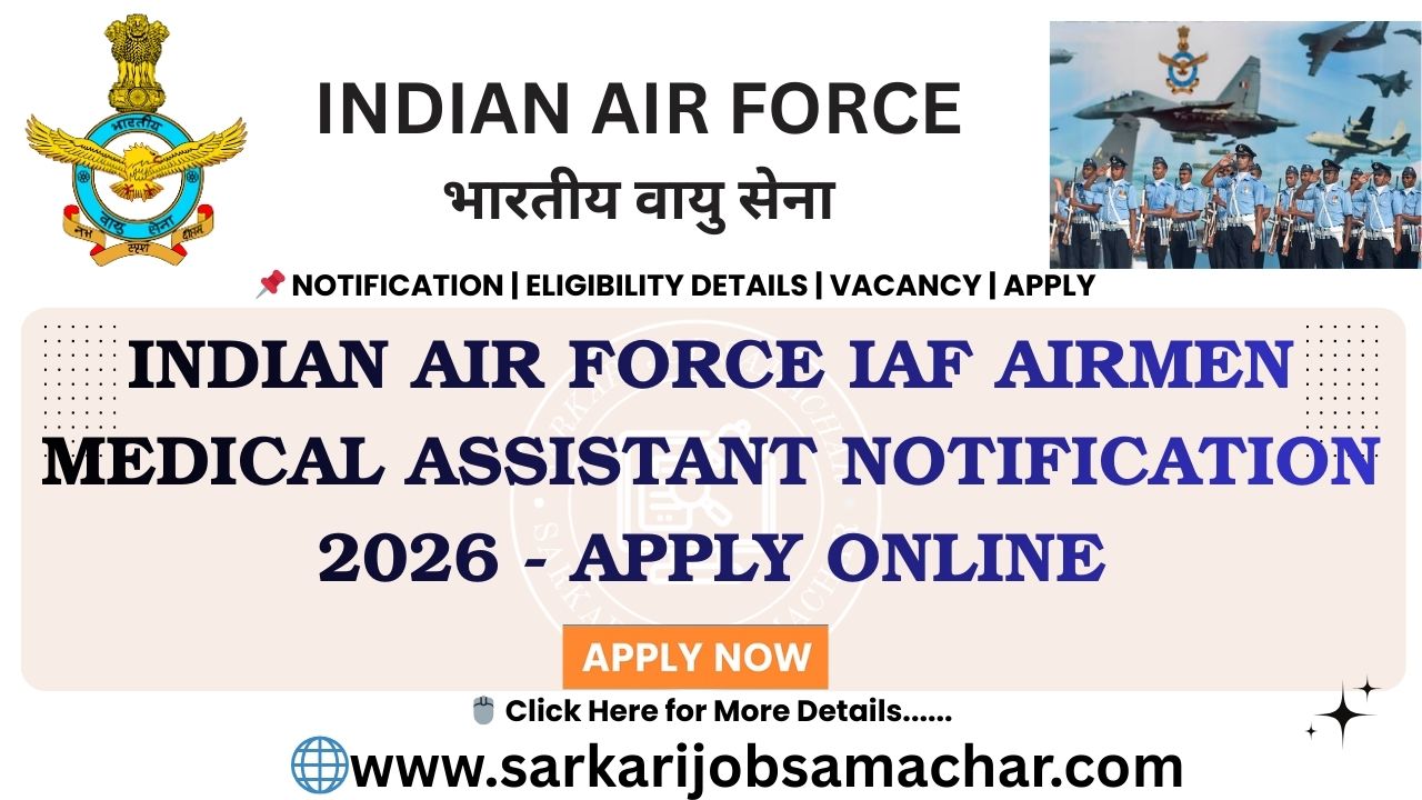 Indian Air Force IAF Airmen Medical Assistant Notification 2026 - Apply Online